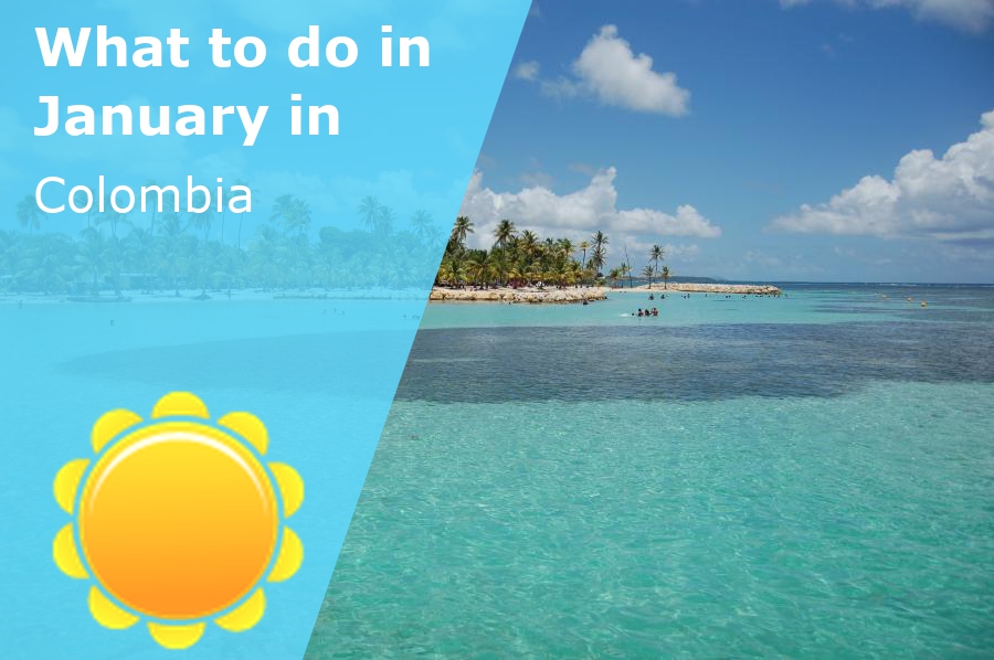 What to do in January in Colombia 2025 Winter Sun Expert